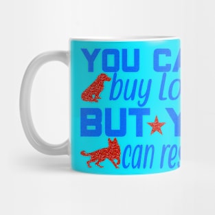 You can't buy love of dog Mug